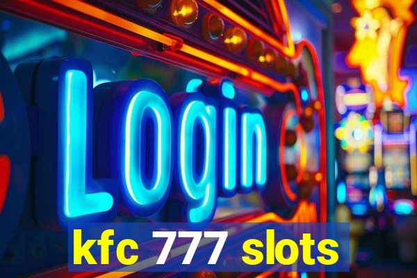 kfc 777 slots